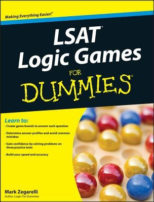 LSAT Logic Games For Dummies by Zegarelli, Mark