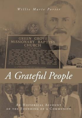 A Grateful People: An Historical Account of the Founding of a Community by Porter, Willie Marie