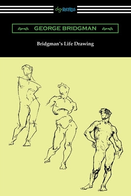 Bridgman's Life Drawing by Bridgman, George