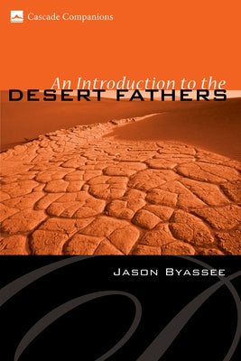 An Introduction to the Desert Fathers Paperback Cascade Books