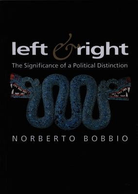Left and Right: The Significance of a Political Distinction Paperback Polity Press