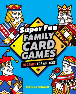 Paperback of Super Fun Family Card Games by Rockridge Press featuring colorful illustrations of various family-friendly card games.