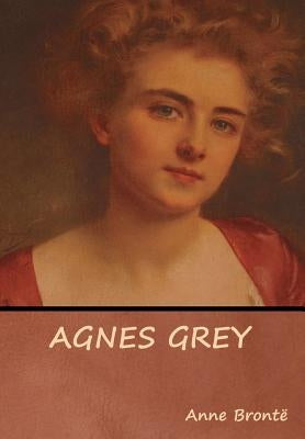 Agnes Grey by Grey, Agnes