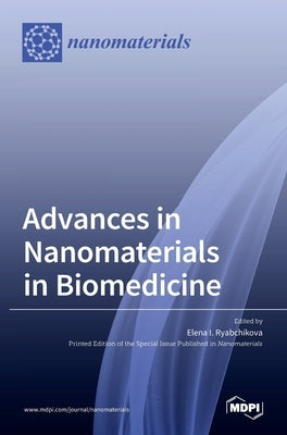 Advances in Nanomaterials in Biomedicine by I. Ryabchikova, Elena