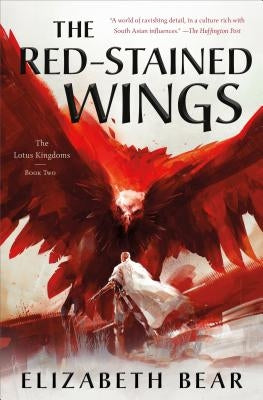 The Red-Stained Wings: The Lotus Kingdoms, Book Two Paperback Tor Books