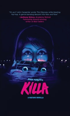 Killa: A Mixtape Novella by Moreno, Mario