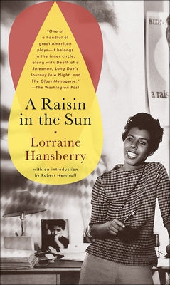 A Raisin in the Sun by Hansberry, Lorraine