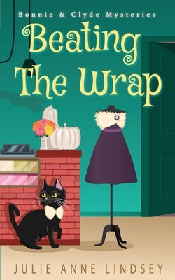 Beating the Wrap Paperback Cozy Queen Publishing LLC