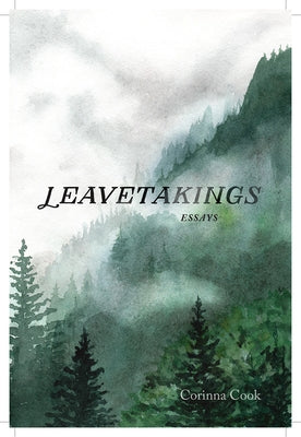 Leavetakings: Essays University of Alaska Press