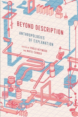Beyond Description: Anthropologies of Explanation Paperback Cornell University Press