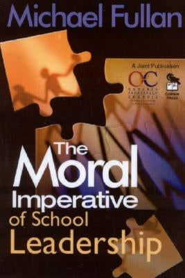 The Moral Imperative of School Leadership Paperback Corwin Publishers