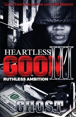 Heartless Goon 3: Ruthless Ambition Paperback Lock Down Publications