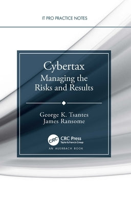Cybertax: Managing the Risks and Results by Tsantes, George K.