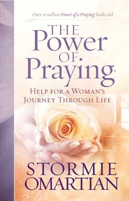 The Power of Praying: Help for a Woman's Journey Through Life Harvest House Publishers