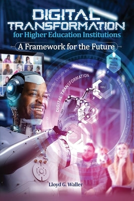 Digital Transformation for Higher Education Institutions: A Framework for the Future: A Framework for the Future Paperback Ian Randle Publishers
