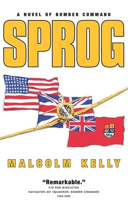 Sprog: A Novel of Bomber Command Centennial College Press