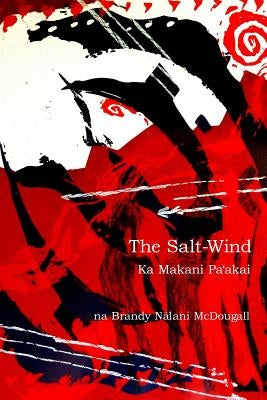 The Salt-Wind: Ka Makani Pa'Akai Paperback Kuleana 'Oiwi Press