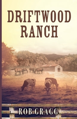 Driftwood Ranch Trilogy Christian Publishing