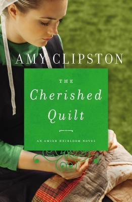 The Cherished Quilt by Clipston, Amy