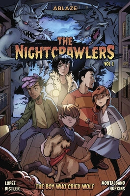 The Nightcrawlers Vol 1: The Boy Who Cried, Wolf by Lopez, Marco