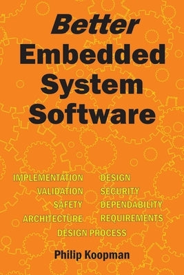 Better Embedded System Software Paperback Independently Published