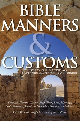 Bible Manners & Customs Paperback Christian Educational Services