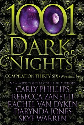 1001 Dark Nights: Compilation Thirty-Six by Zanetti, Rebecca