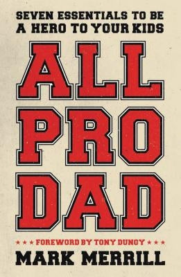 All Pro Dad by Merrill, Mark