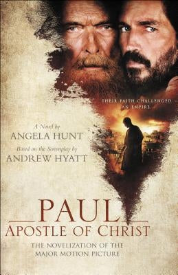 Paul, Apostle of Christ: The Novelization of the Major Motion Picture Paperback Bethany House Publishers