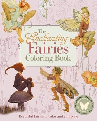 The Enchanting Fairies Coloring Book: Beautiful Fairies to Color and Complete by Tarrant, Margaret