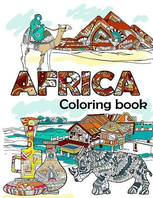 Africa Coloring Book: Adult Colouring Fun, Stress Relief Relaxation and Escape by Publishing, Aryla