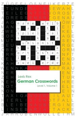 German Crosswords: Level 1 by Rex, Lexis