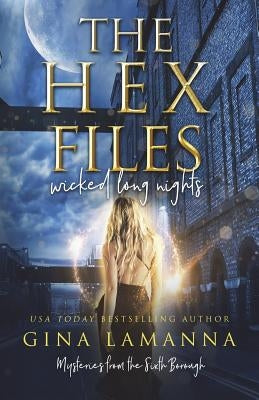 The Hex Files: Wicked Long Nights Paperback Createspace Independent Publishing Platform