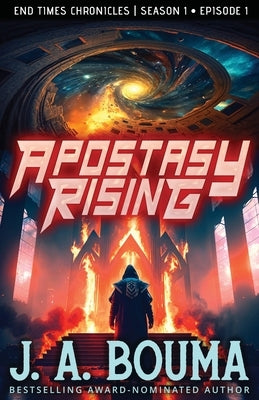 Apostasy Rising Episode 1: A Religious Apocalyptic Sci-Fi Adventure Paperback Emmausway Press