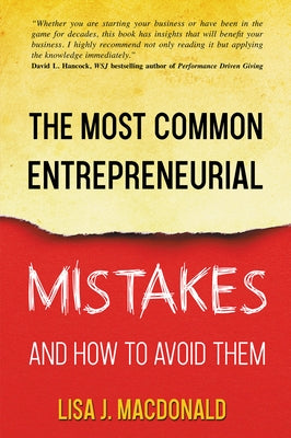 The Most Common Entrepreneurial Mistakes and How to Avoid Them by MacDonald, Lisa