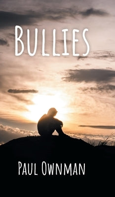 Bullies by Ownman, Paul