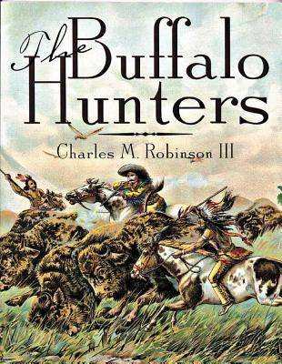 The Buffalo Hunters Paperback TX A&m-McWhiney Foundation