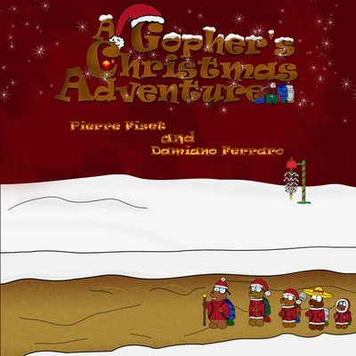 A Gopher's Christmas Adventure Paperback Flowerpublish