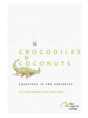 Crocodiles & Coconuts: Equations in Two Variables Paperback Intellect, Character, and Creativity Institut