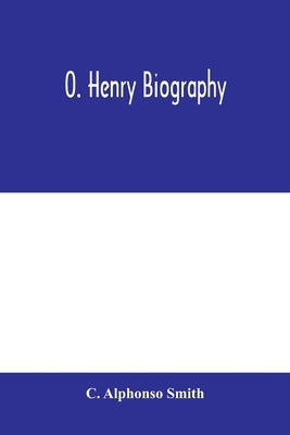 O. Henry biography Paperback Alpha Edition