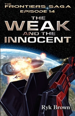 Ep.#14 - "The Weak and the Innocent" Paperback Createspace Independent Publishing Platform