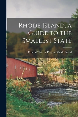 Rhode Island, a Guide to the Smallest State Paperback Legare Street Press