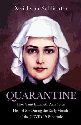 Quarantine by Von Schlichten, David