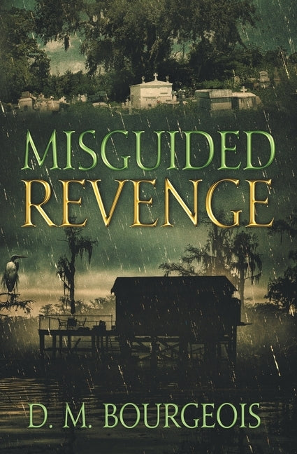 Misguided Revenge Paperback D. M. Bourgeois, LLC