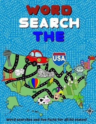 Word Search The USA: Word Searches and Fun Facts for all 50 States! - Large Print Paperback Independently Published