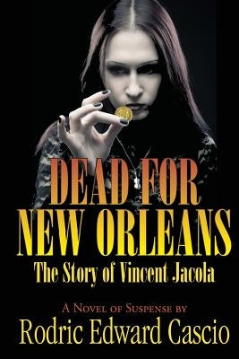 Dead for New Orleans: The Story of Vince Jacola Paperback Sense of Wonder Press