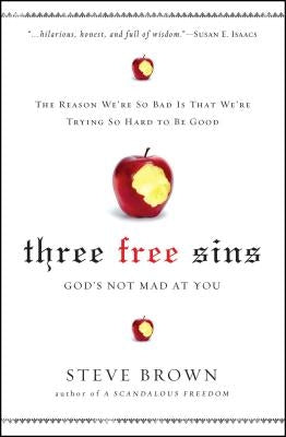 Three Free Sins: God's Not Mad at You Paperback Howard Books