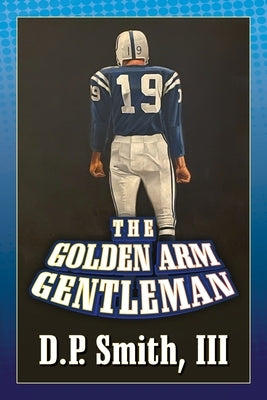 The Golden Arm Gentleman by Smith, D. P., III