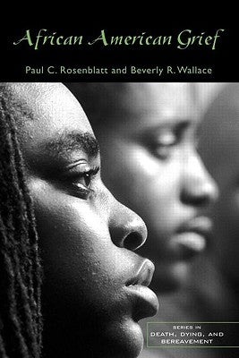 African American Grief by Rosenblatt, Paul C.