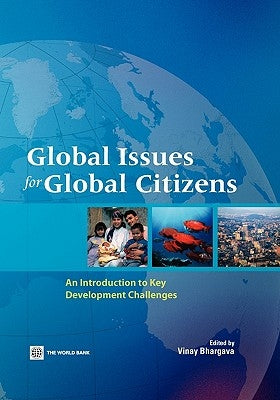 Global Issues for Global Citizens: An Introduction to Key Development Challenges Paperback World Bank Publications